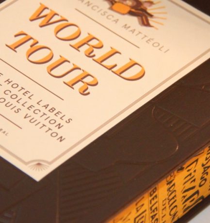 World Tour: Vintage Hotel Labels from the Collection of Gaston-Louis Vuitton